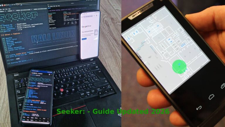 Seeker: the Mobile Phones Location Tracking tool – Guide Updated 2026